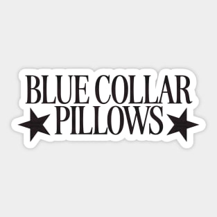 Blue Collar Pillows Sweatshirt Trendy Funny Sweatshirt Blue Collar Wife Blue Collar Girlfriend Trendy Crewneck Clothes Wife Fall Sweatshirt Sticker